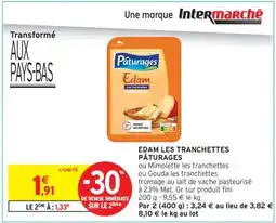 Intermarché EDAM LES TRANCHETTES PÂTURAGES offre