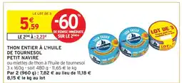 Intermarché THON ENTIER À L'HUILE DE TOURNESOL PETIT NAVIRE offre