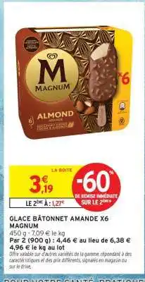 Intermarché GLACE BÂTONNET AMANDE X6 MAGNUM offre