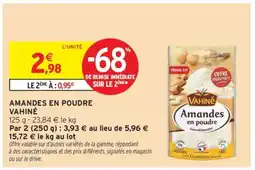 Intermarché Amandes En Poudre Vahiné offre