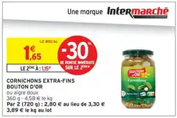 Intermarché CORNICHONS EXTRA-FINS BOUTON D'OR offre