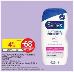Intermarché GEL DOUCHE NATURAL PREBIOTIC HYPOALLERGÉNIQUE SANEX offre