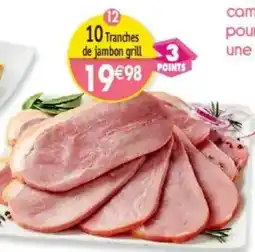 Maximo 10 Tranches de jambon grill offre