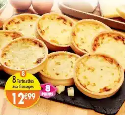 Maximo 8 Tartelettes aux fromages offre