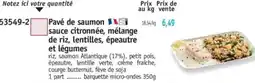Maximo Pavé de saumon sauce citronnée, mélange de riz, lentilles, épeautre et légumes offre
