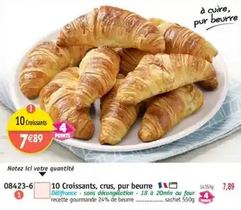 Maximo 10 Croissants, crus, pur beurre offre