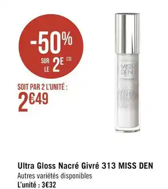 Géant Casino Miss den ultra gloss nacré givré 313 offre