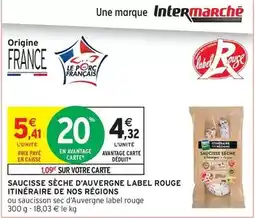 Intermarché Label rouge - saucisse sèche d'auvergne offre