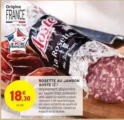 Intermarché Aoste - rosette au jambon offre