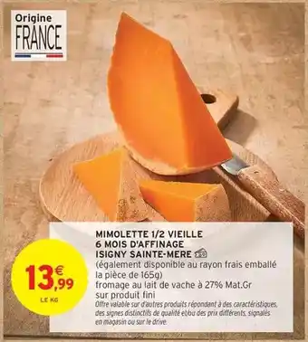 Intermarché Isigny sainte mére - mimolette 1/2 vieille 6 mois d'affinage offre
