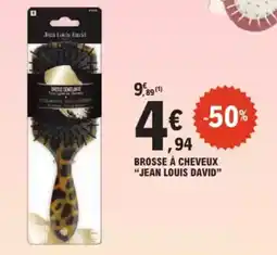 E.Leclerc Brosse à cheveux jean louis david offre