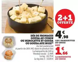 Hyper U Des de fromages gouda au cumin ou mimolette et gouda ou gouda aux noix offre