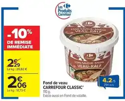 Carrefour Market Carrefour - classic' fond de veau offre
