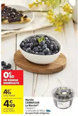 Carrefour Market Carrefour - myrtille le marché offre