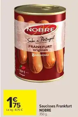Carrefour Market Saucisses frankfurt offre