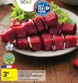 Carrefour Market Carrefour - viande bovine: pièce à brochette ou pièce à fondue offre