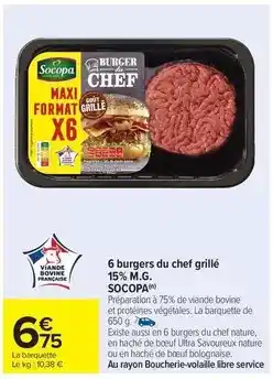 Carrefour Market Socopa - 6 burgers du chef grillé 15% m.g offre