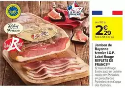 Carrefour Market Reflets de france - jambon de bayonne fermier i.g.p. label rouge offre