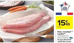 Carrefour Market Veau: escalope à griller offre