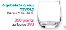 Maximo TIVOLI 6 gobelets à eau offre