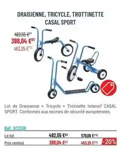 Casal Sport Draisienne, tricycle, trottinette casal sport offre