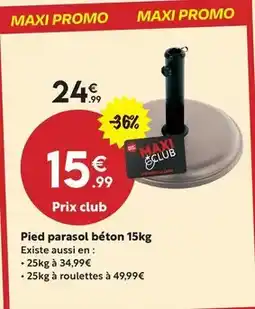 Maxi Bazar Promo - pied parasol béton 15kg offre