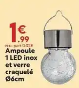 Maxi Bazar Ampoule 1 led inox et verre craquel 6cm offre