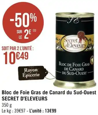 Géant Casino Secret d’eleveurs bloc de foie gras de canard du sud-ouest offre
