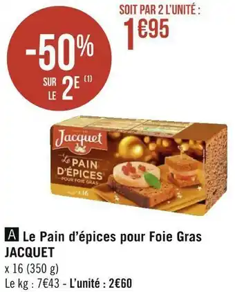 Géant Casino Jacquet le pain d’épices pour foie gras offre
