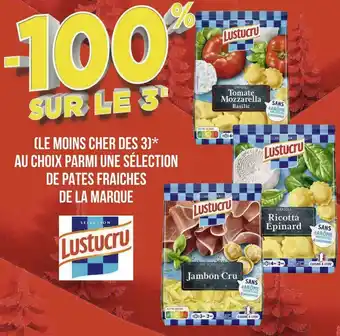 Géant Casino Lustucru bon plan au choix parmi une sélection de pates fraiches de la marque lustucru offre