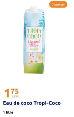 Action TROPI -COCO Eau de coco offre