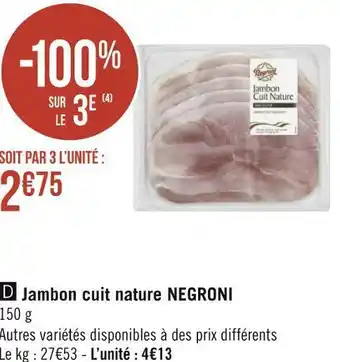 Géant Casino Negroni jambon cuit nature offre