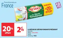 Auchan Direct La bûche de chèvre fondante président offre