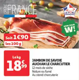 Auchan Direct Jambon de savoie auchan le charcutier offre