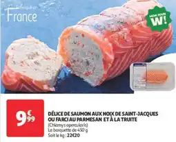 Auchan Direct Délice de saumon aux noix de saint-jacques ou farciau parmesan et à la truite offre