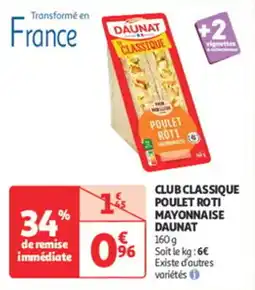 Auchan Direct Club classique poulet roti mayonnaise daunat offre