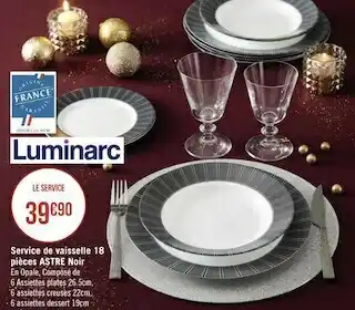 Géant Casino Luminarc service de vaisselle 18 pièces astre noir offre