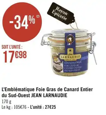 Géant Casino Jean larnaudie l’emblématique foie gras de canard entier du sud-ouest offre