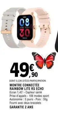 E.Leclerc MONTRE CONNECTÉE RAINBOW LITE RS ECHO offre