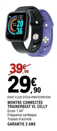 E.Leclerc MONTRE CONNECTÉE TRAINERBEAT VL CELLY offre