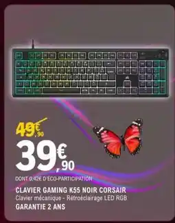 E.Leclerc CLAVIER GAMING K55 NOIR CORSAIR offre