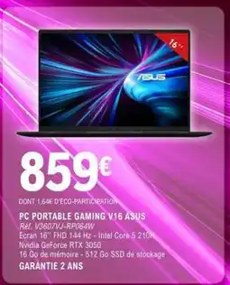 E.Leclerc PC PORTABLE GAMING V16 ASUS offre