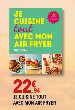 E.Leclerc JE CUISINE TOUT AVEC MON AIR FRYER offre