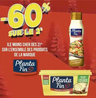 Planta fin bon plan sur l’ensemble des produits de la marque planta fin