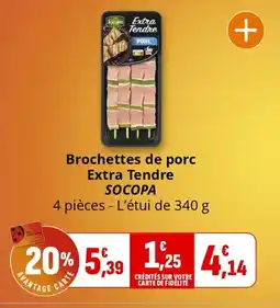 Coccimarket Brochettes de porc extra tendre socopa offre