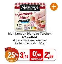 Coccimarket Mon jambon blanc au torchon madrange offre