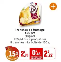 Coccimarket Tranches de fromage fol epi offre