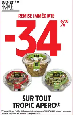 Intermarché Hyper Sur tout tropic apero offre