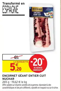 Intermarché Hyper Encornet géant entier cuit nuchar offre