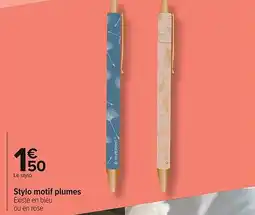 Carrefour Market Stylo motif plumes offre